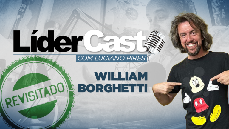 LíderCast – William Borghetti – Revisitado