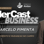 LíderCast 430 – Especial Andav – Marcelo Pimenta – Risco, crédito e mudanças no campo