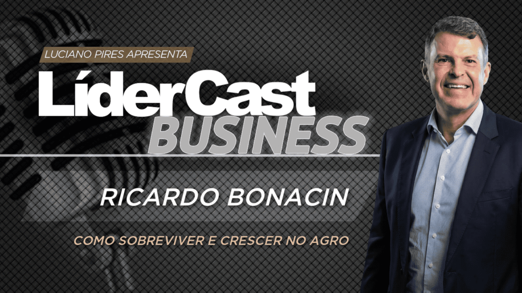 LíderCast 431 – Especial Andav – Ricardo Bonacin – Como sobreviver e crescer no agro