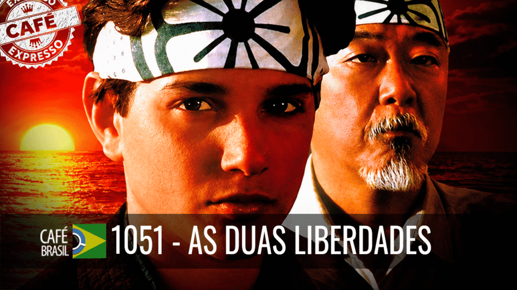 Café Brasil Expresso 1051 – As duas liberdades