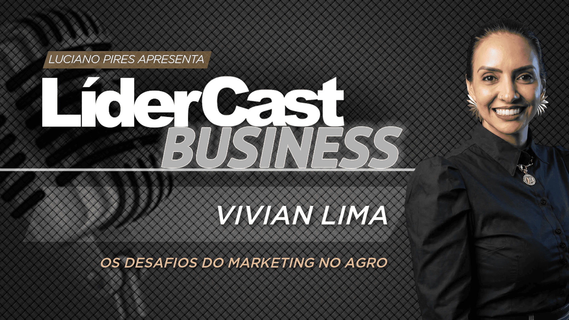 LíderCast 433 – Especial Andav – Vivian Lima – Os desafios do marketing no agro